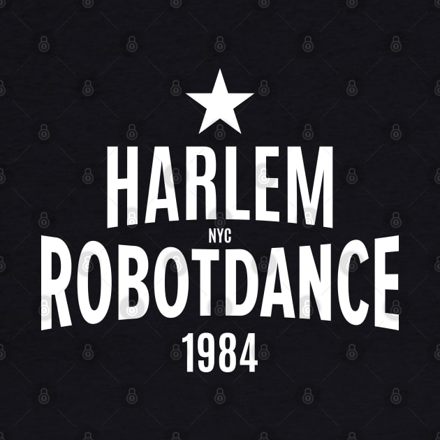 Harlem Robot Dance 1984: Unleash Your Inner B-Boy by Boogosh